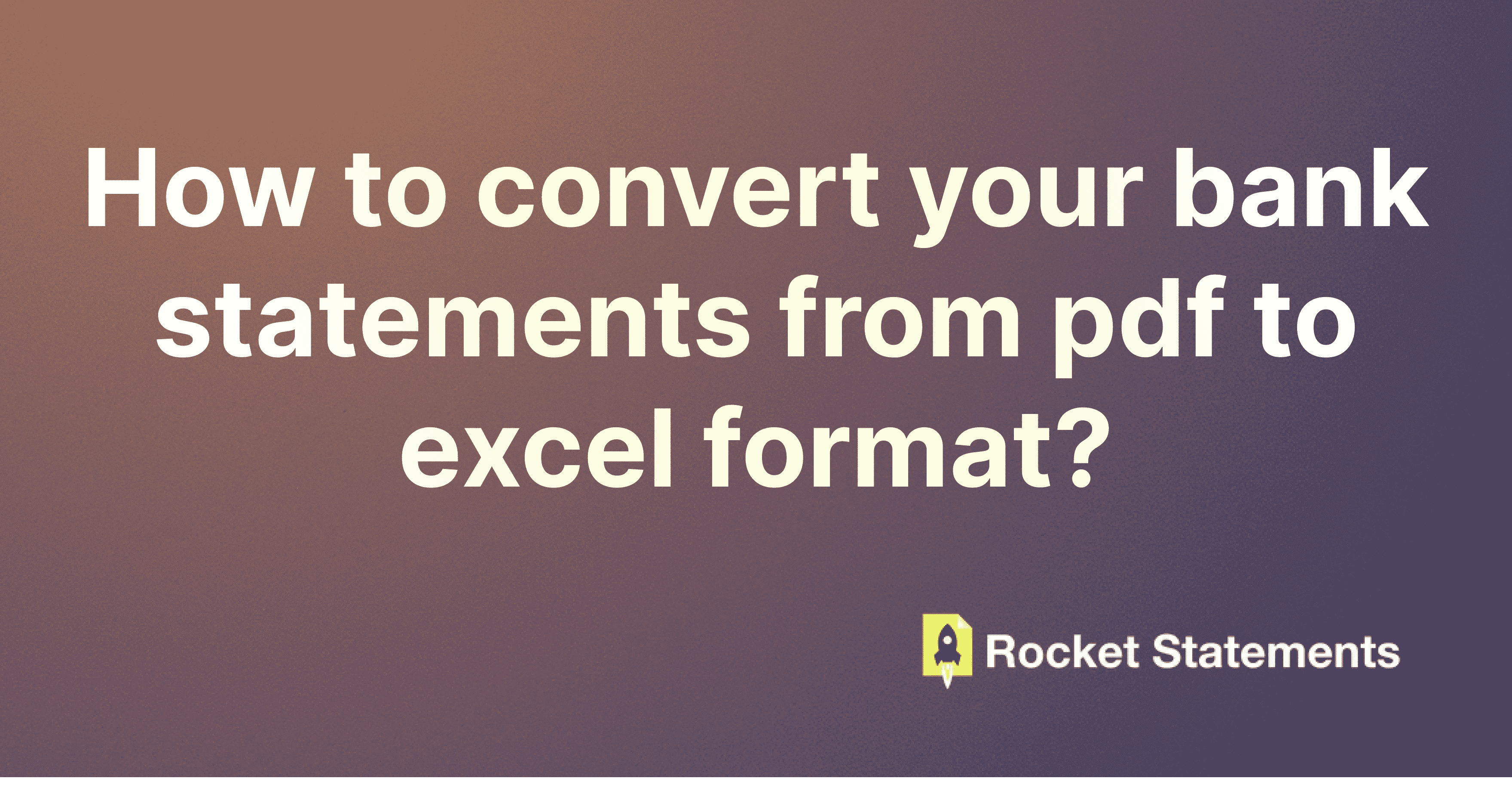 How to convert your bank statements from pdf to excel format?