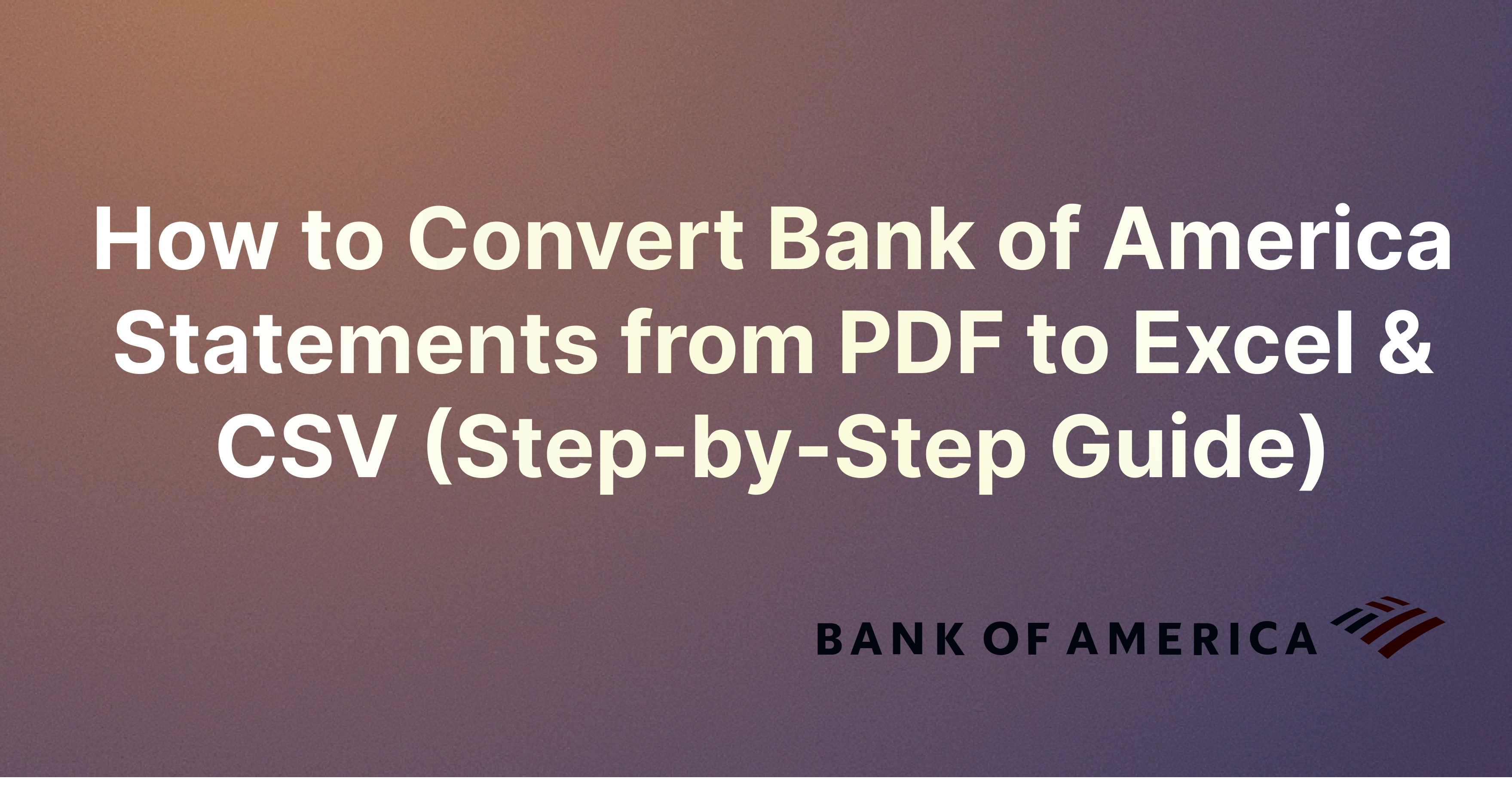 How to Convert Bank of America Statements from PDF to Excel & CSV (Step-by-Step Guide)