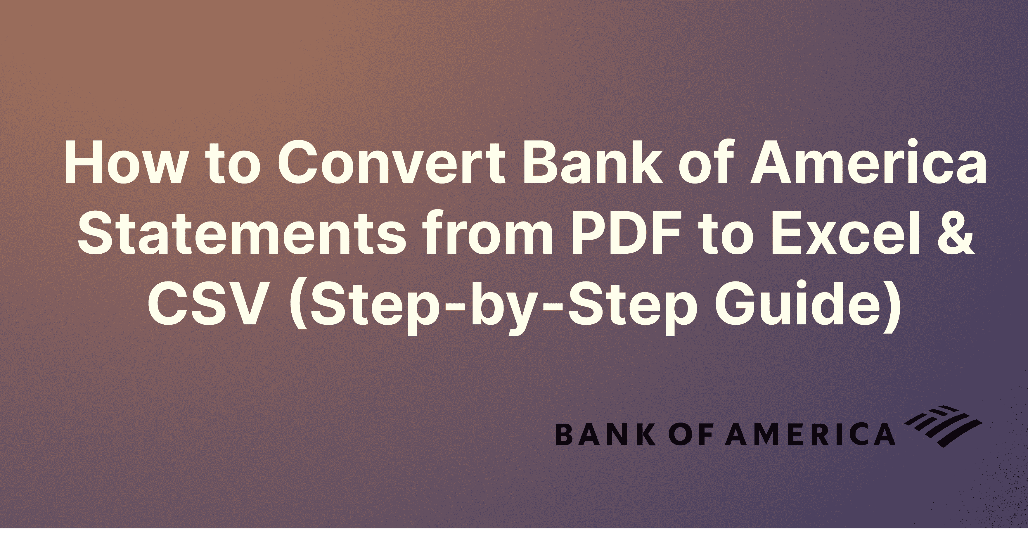 How to Convert Bank of America Statements from PDF to Excel & CSV (Step-by-Step Guide)