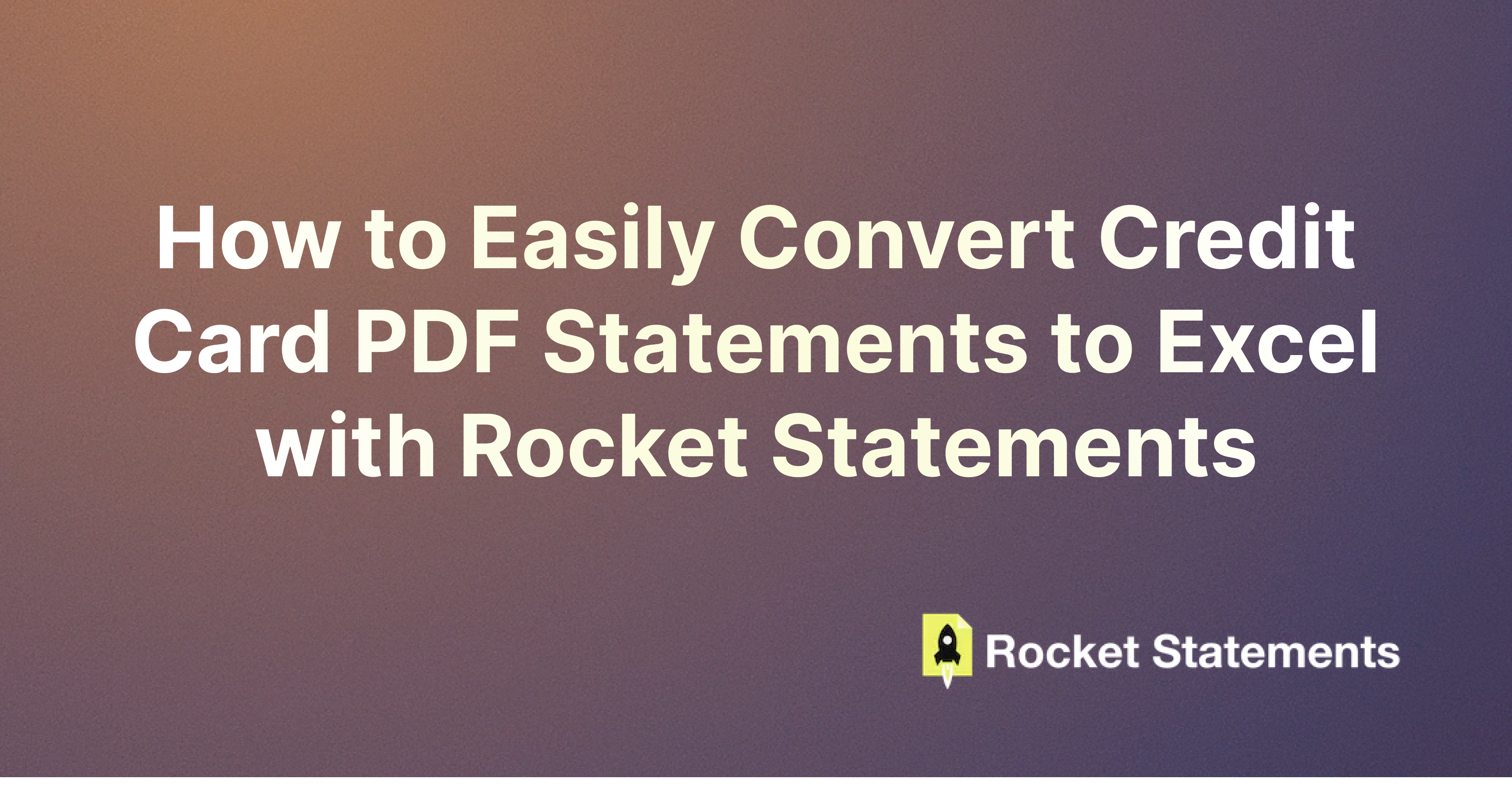 How to Easily Convert Credit Card PDF Statements to Excel with Rocket Statements