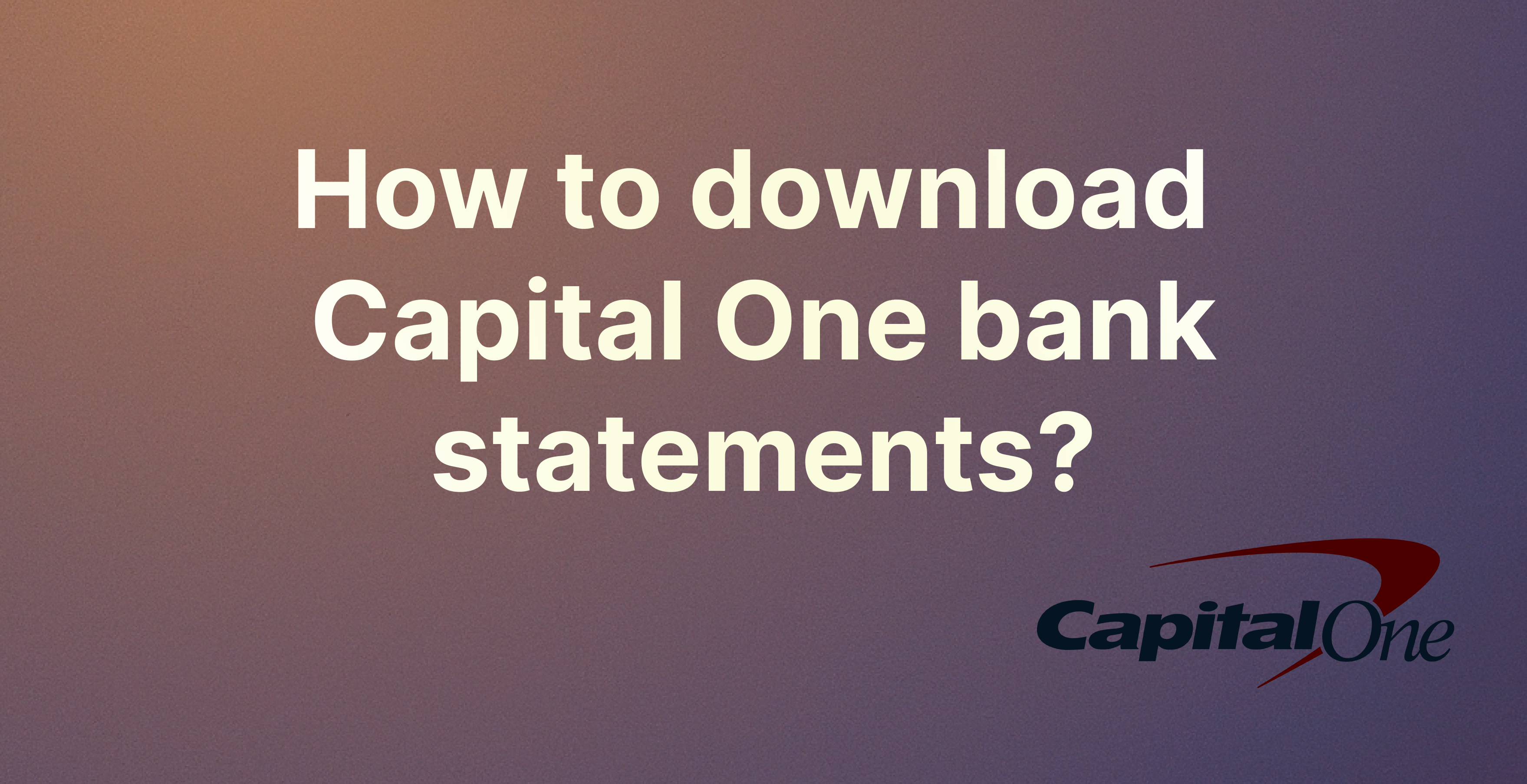 How to download your Capital One Bank Statement: A Simple Guide