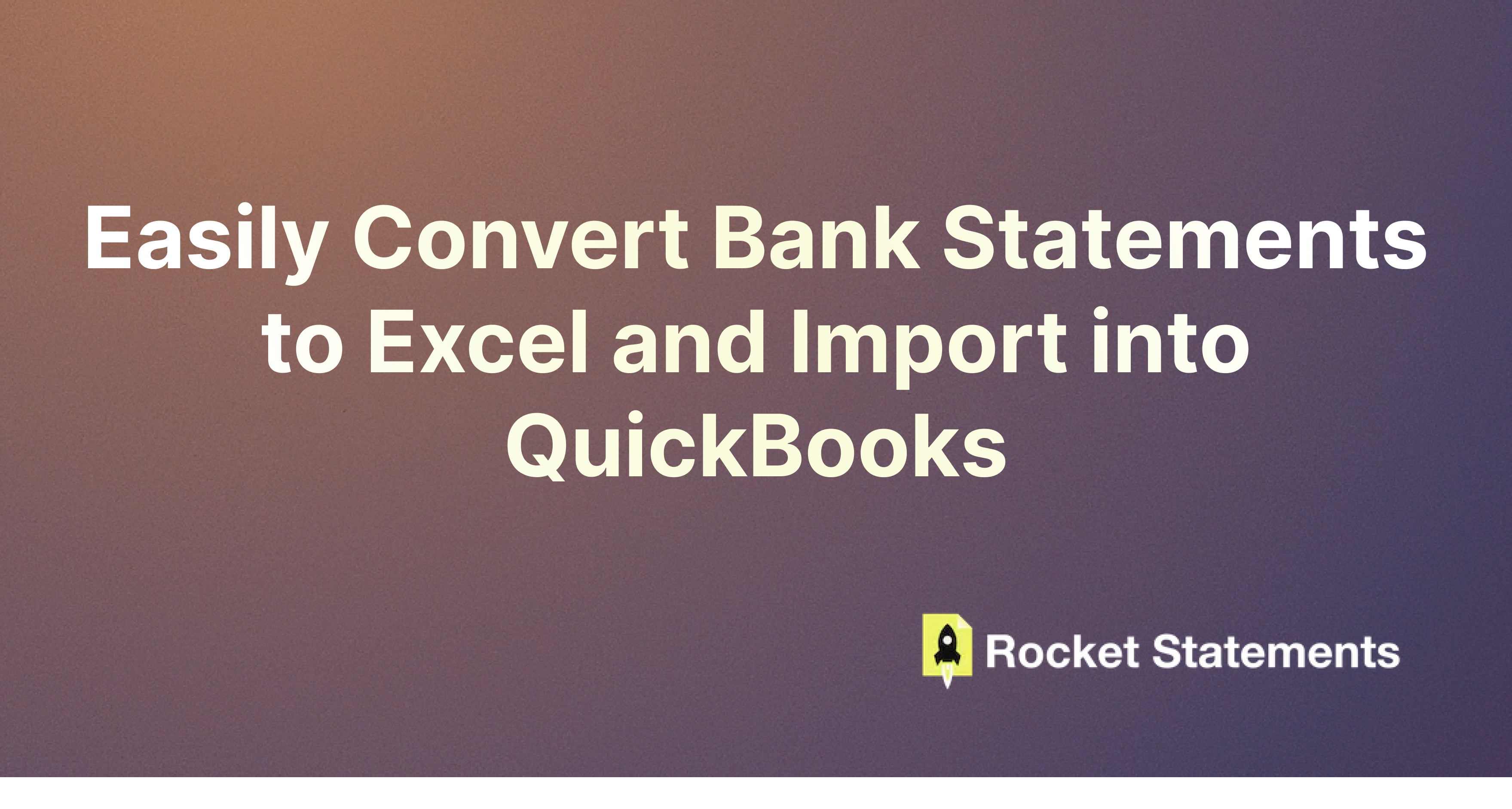 Easily Convert Bank Statements to Excel and Import into QuickBooks